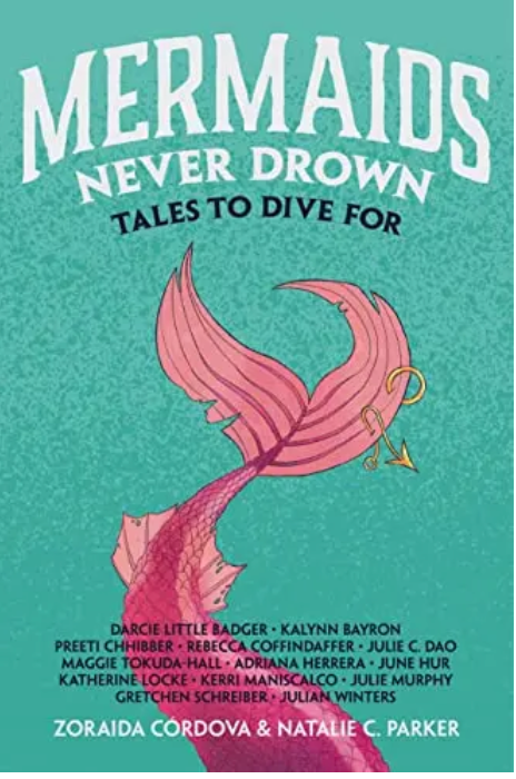 Mermaids Never Drown: Tales to Dive For (Untold Legends, Bk. 2)